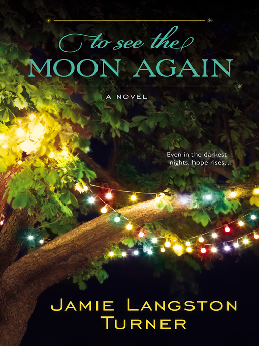 Title details for To See the Moon Again by Jamie Langston Turner - Available